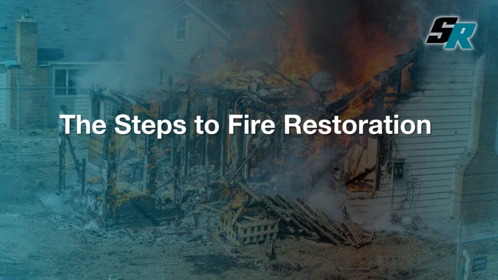 Fire Restoaration The Steps to Fire Restoration - Sasser Restoration