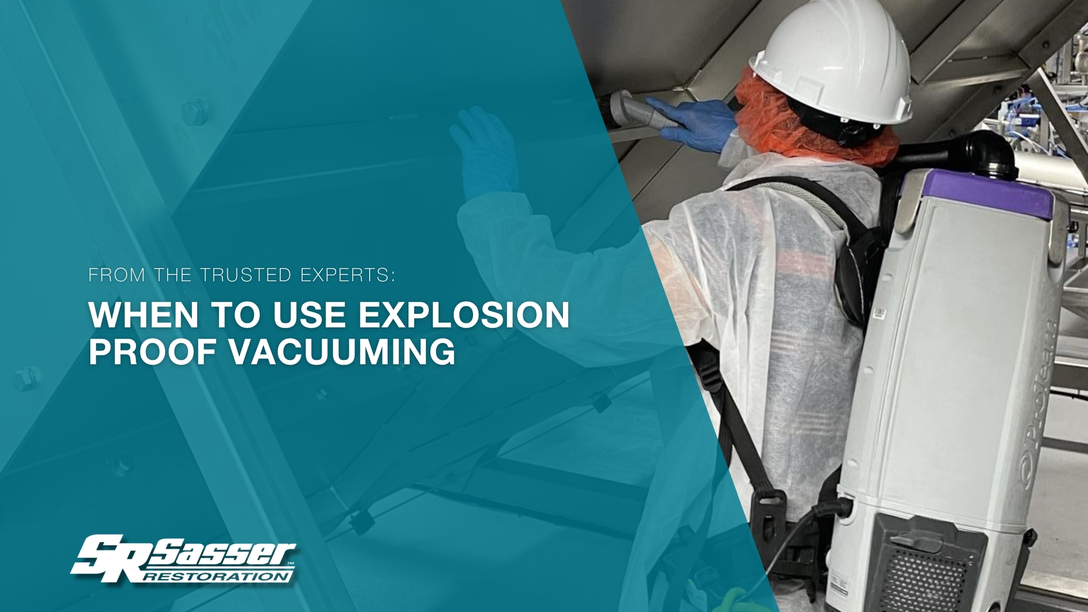 Sasser Restoration team performing safe cleanup using explosion-proof equipment